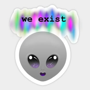 The Greys “We Exist” grey-asexual alien Sticker